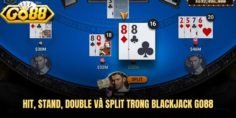 Blackjack Go88 - 21 Điểm Không Khó Khi Biết Cách Đọc Thế Bài 3 Hit, Stand, Double và Split trong blackjack Go88