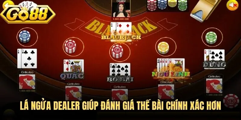 Blackjack Go88 - 21 Điểm Không Khó Khi Biết Cách Đọc Thế Bài 4 Lá ngửa Dealer giúp đánh giá thế bài chính xác hơn