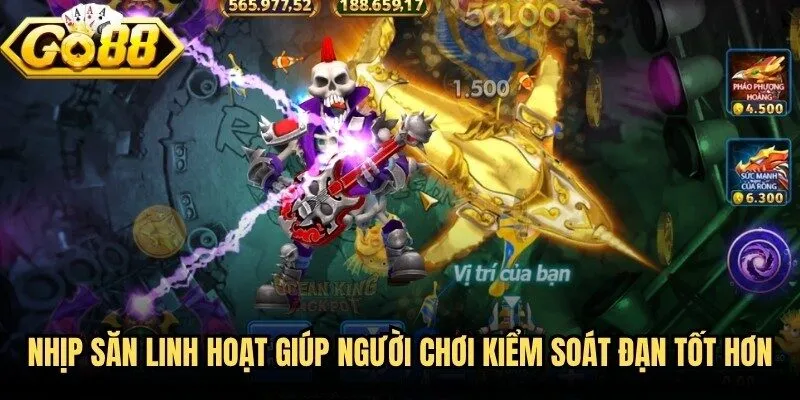 Bắn Cá Go88 - Hành Trình Săn Thưởng Đầy Chiến Thuật 2 Nhịp săn linh hoạt giúp người chơi kiểm soát đạn tốt hơn