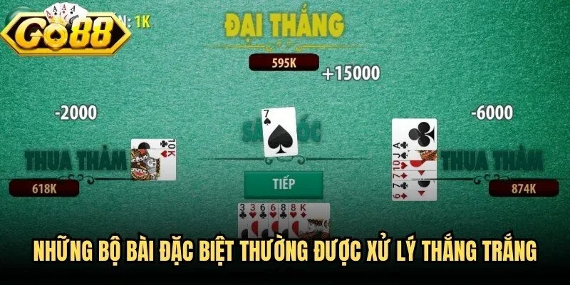 Những bộ bài đặc biệt thường được xử lý thắng trắng