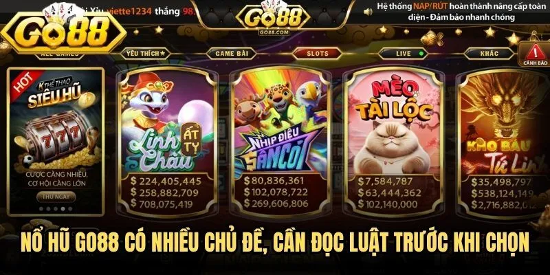 nổ hũ 3 Nổ hũ Go88 có nhiều chủ đề, cần đọc luật trước khi chọn