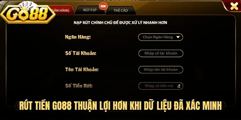 Rút Tiền Go88 - Quy Trình Rõ Ràng Giúp Giao Dịch Thuận Lợi 1 Rút tiền Go88 thuận lợi hơn khi dữ liệu đã xác minh