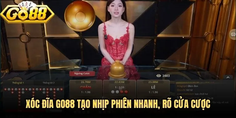 Xóc đĩa Go88 tạo nhịp phiên nhanh, rõ cửa cược